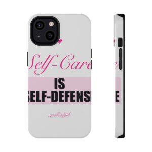 Self-Care Is Self-Defense Tough Case