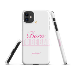 Born To Be Bad Snap Case