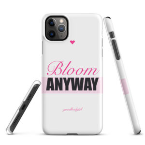 Bloom Anyway Snap Case