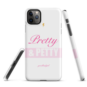 Pretty & Petty Snap Case