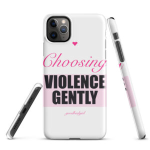 Choosing Violence Gently Snap Case