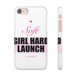 Soft Girl Hard Launch Phone Case
