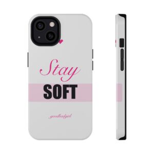 Stay Soft Tough Case
