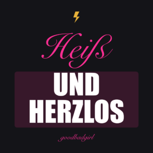 Heiß und Herzlos Robuste Hülle