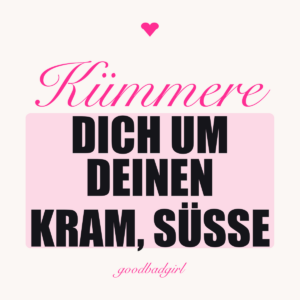 Kümmere Dich Um Deine Angelegenheiten Babe Robuste Hülle