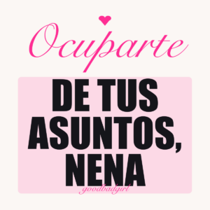Ocúpate De Tus Asuntos Babe Taza Brillante