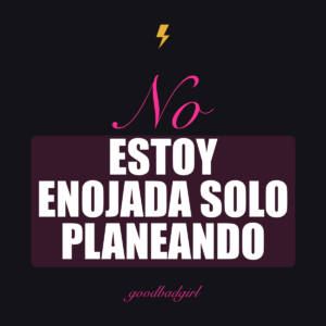 No Estoy Enojada Solo Planeando Taza Brillante