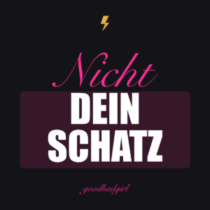 Nicht Dein Schatz Handyhülle