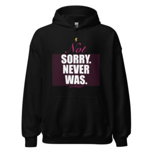 Not Sorry. Never Was. Premium Hoodie