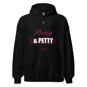 Pretty & Petty Premium Hoodie