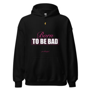 Born To Be Bad Premium Hoodie