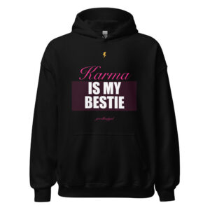 Karma Is My Bestie Premium Hoodie