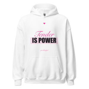 Tender Is Power Premium Hoodie