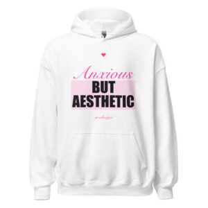 Anxious But Aesthetic Premium Hoodie