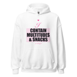 I Contain Multitudes & Snacks Premium Hoodie