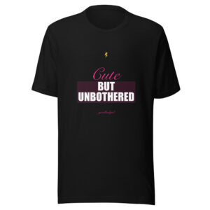 Cute But Unbothered Premium Tee
