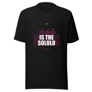 Delulu Is The Solulu Premium Tee