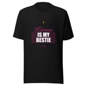 Karma Is My Bestie Premium Tee