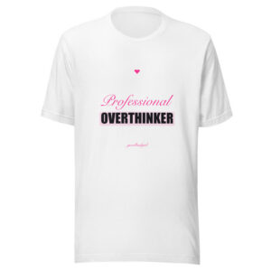 Professional Overthinker Premium Tee