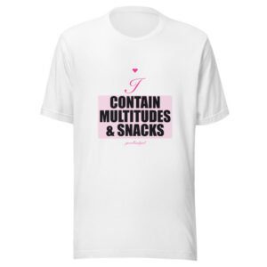 I Contain Multitudes & Snacks Premium Tee