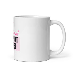 Emotional Support Coffee Glossy Mug