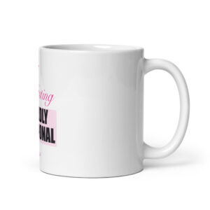 Manifesting & Mildly Delusional Glossy Mug